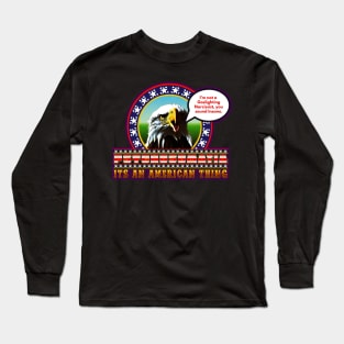 American Exceptionalism Long Sleeve T-Shirt